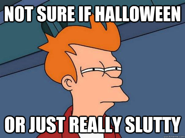 Not sure if halloween Or just really slutty   Futurama Fry