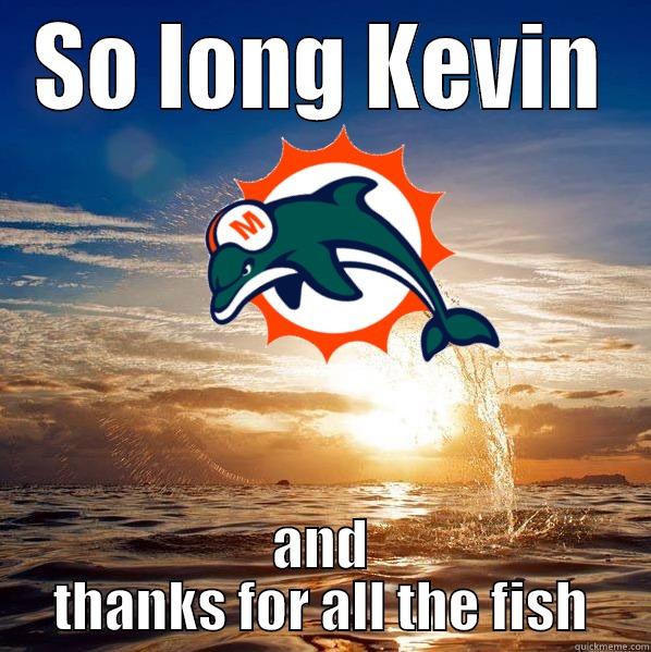 So Long and Thanks for all the Fish - SO LONG KEVIN AND THANKS FOR ALL THE FISH Misc