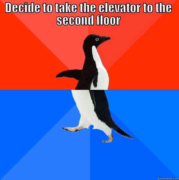 DECIDE TO TAKE THE ELEVATOR TO THE SECOND FLOOR GETS THE STARE DOWN FROM THE GROUP OF PEOPLE HEADED TO AN UPPER FLOOR Socially Awesome Awkward Penguin