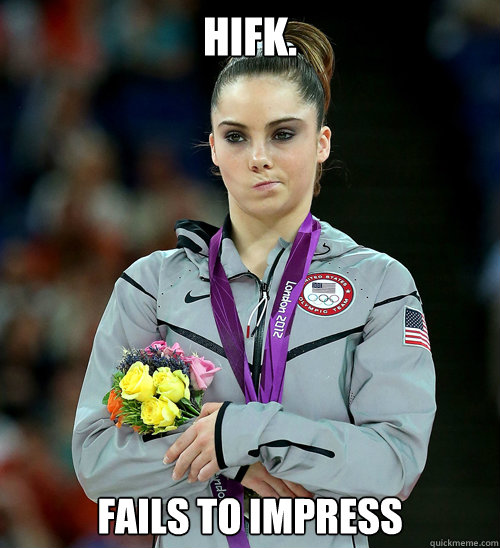 hifk. fails to impress  McKayla Not Impressed