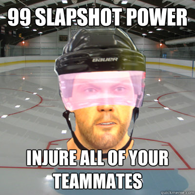 99 slapshot power injure all of your teammates - 99 slapshot power injure all of your teammates  Scumbag EASHL Playah