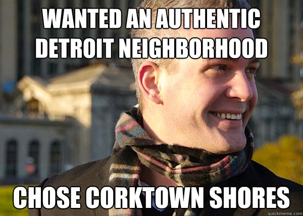 wanted an authentic detroit neighborhood chose corktown shores Caption 3 goes here  White Entrepreneurial Guy