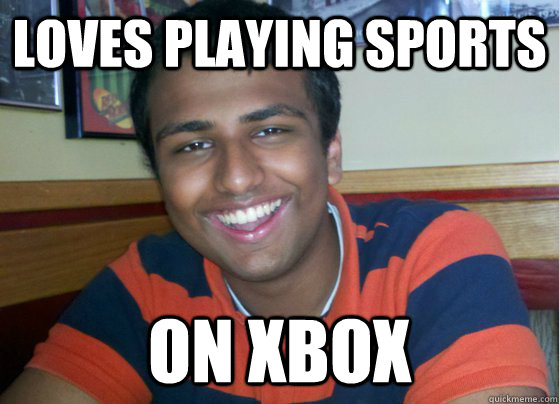 Loves playing sports On xbox  