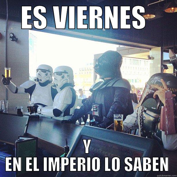 ES VIERNES  - ES VIERNES  Y EN EL IMPERIO LO SABEN Misc