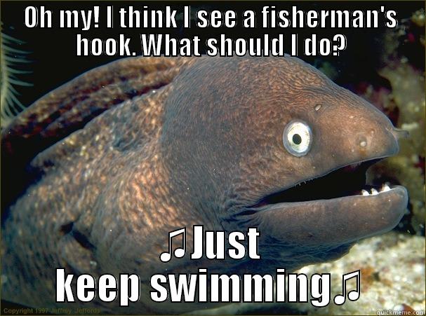 Dory The Explorer - OH MY! I THINK I SEE A FISHERMAN'S HOOK. WHAT SHOULD I DO? ♫JUST KEEP SWIMMING♫ Bad Joke Eel