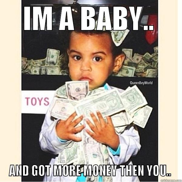 BLU CARTER - IM A BABY.. AND GOT MORE MONEY THEN YOU.. Misc