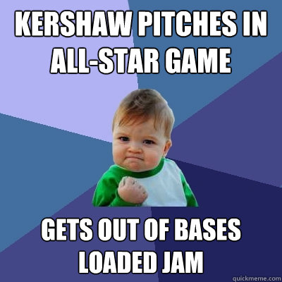 KERSHAW PITCHES IN ALL-STAR GAME GETS OUT OF BASES LOADED JAM  Success Kid