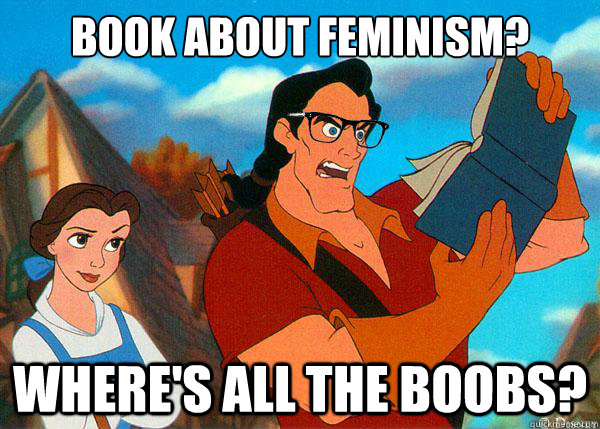 Book about feminism? Where's all the boobs?  
