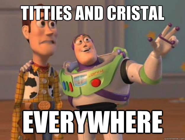 titties and cristal everywhere - titties and cristal everywhere  Toy Story