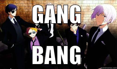 GANG BANG Misc