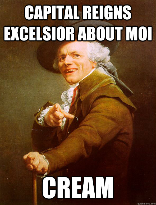 Capital Reigns Excelsior About Moi CREAM  Joseph Ducreux