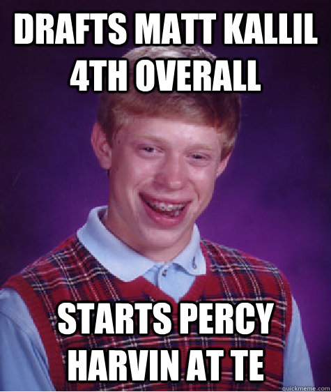 drafts matt kallil 4th overall starts percy harvin at te  Bad Luck Brian