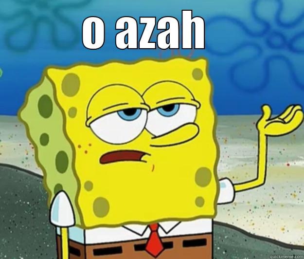 O AZAH   Tough Spongebob