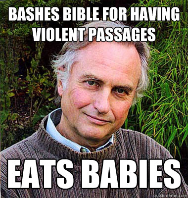 bashes bible for having violent passages eats babies  