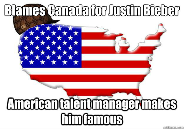 Blames Canada for Justin Bieber American talent manager makes him famous  Scumbag america