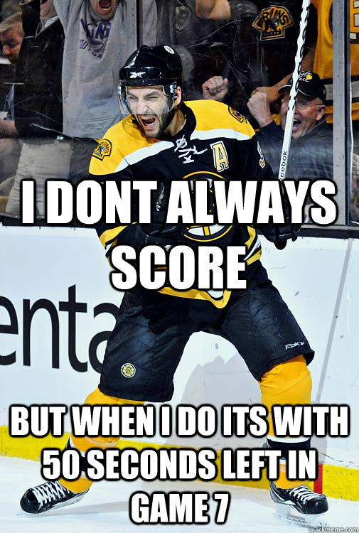 I dont always score but when i do its with 50 seconds left in game 7 - I dont always score but when i do its with 50 seconds left in game 7  Misc