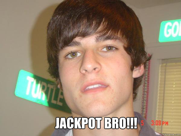 Jackpot Bro!!!  