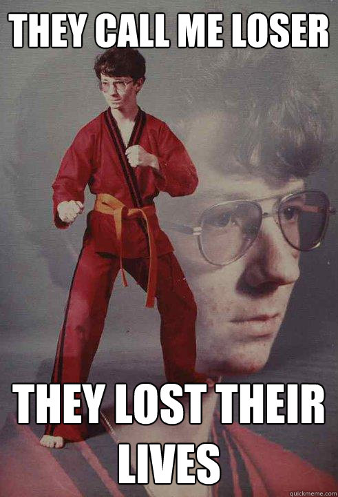 They call me loser they lost their lives - They call me loser they lost their lives  Karate Kyle