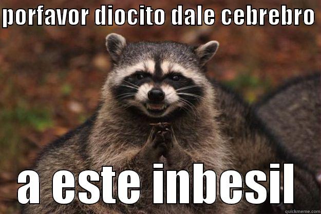 PORFAVOR DIOCITO DALE CEBREBRO  A ESTE INBESIL Evil Plotting Raccoon