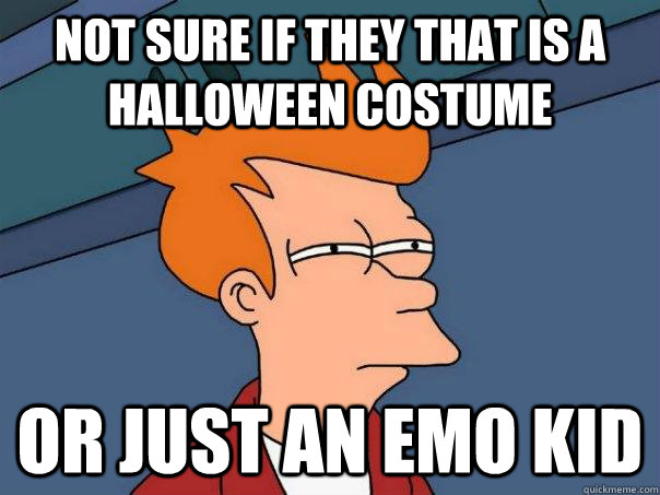 Not sure if they that is a halloween costume Or just an emo kid  Futurama Fry