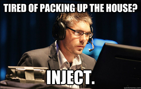 Tired of packing up the house? inject. - Tired of packing up the house? inject.  djWHEAT INJECT