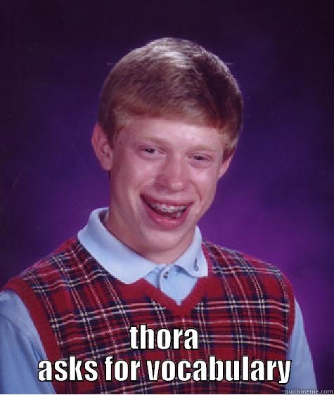  THORA ASKS FOR VOCABULARY Bad Luck Brian