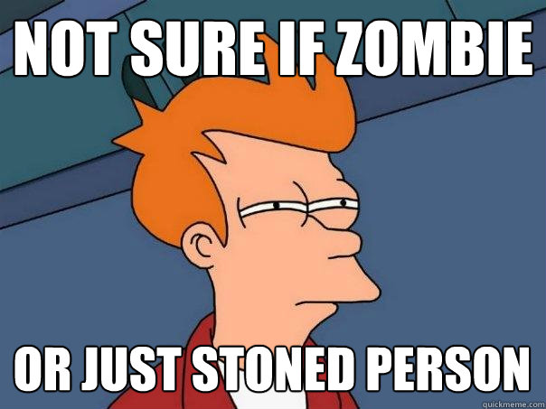 Not sure if zombie or just stoned person  Futurama Fry