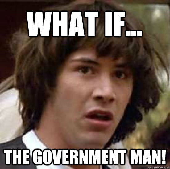 What if... The Government Man!  conspiracy keanu