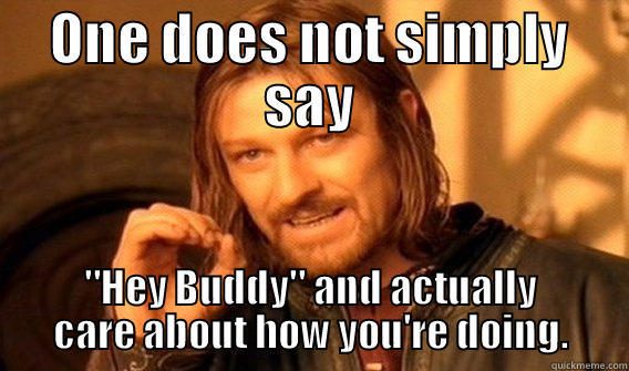 ONE DOES NOT SIMPLY SAY 