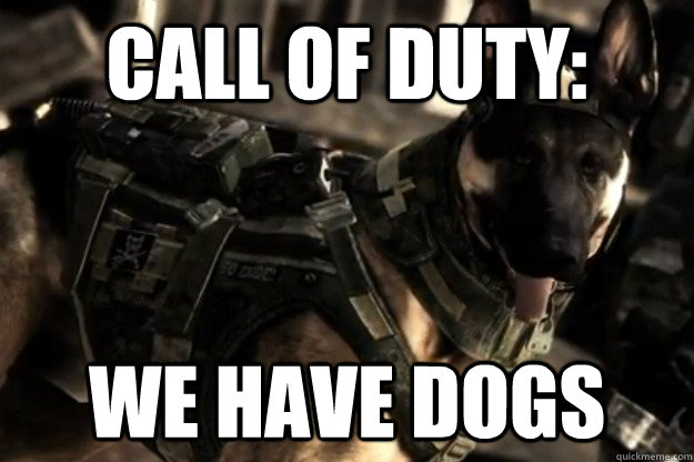 Call of Duty: We have Dogs - Call of Duty: We have Dogs  Misc