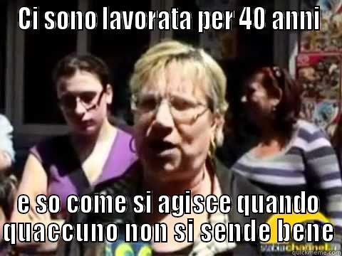 CI SONO LAVORATA PER 40 ANNI E SO COME SI AGISCE QUANDO QUACCUNO NON SI SENDE BENE Misc