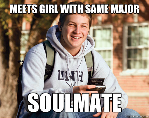 Meets girl with same major Soulmate   College Freshman