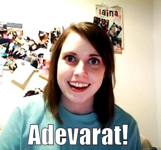  ADEVARAT! Overly Attached Girlfriend