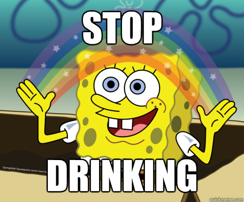stop drinking  Spongebob rainbow