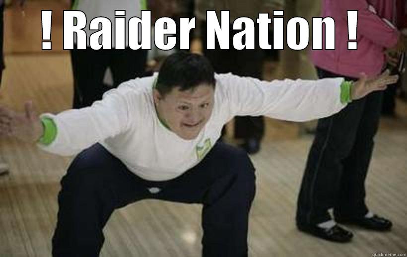 ! RAIDER NATION !  Misc