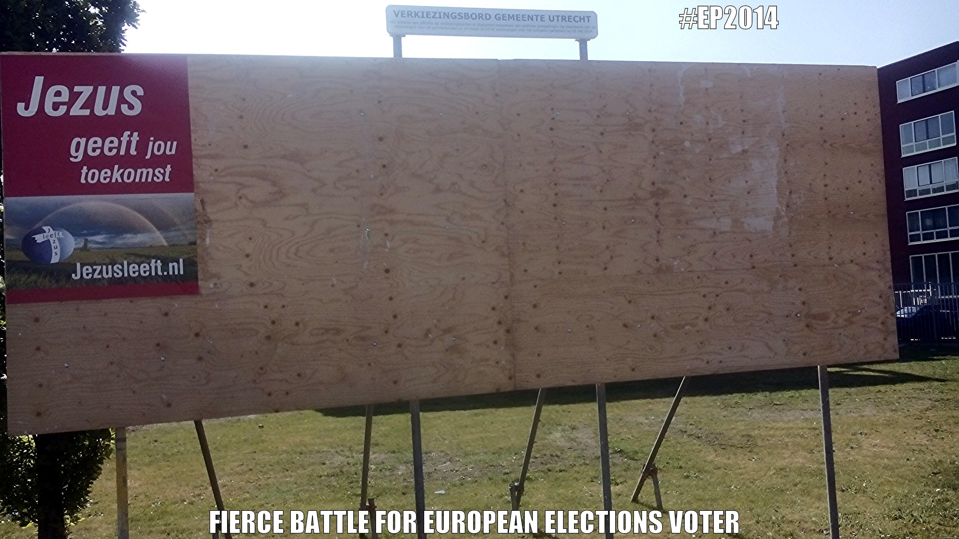                                                                                                  #EP2014 FIERCE BATTLE FOR EUROPEAN ELECTIONS VOTER  Misc