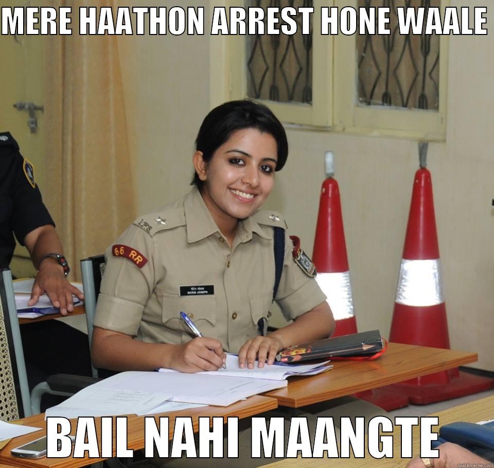 MERE HAATHON ARREST HONE WAALE  BAIL NAHI MAANGTE Misc