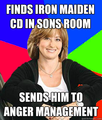 finds iron maiden cd in sons room sends him to anger management  Sheltering Suburban Mom