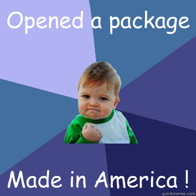 Opened a package Made in America !  Success Kid