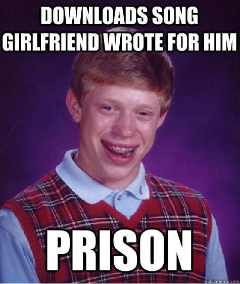 downloads song girlfriend wrote for him prison - downloads song girlfriend wrote for him prison  Bad Luck Brian