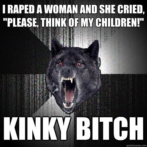 I raped a woman and she cried, 
