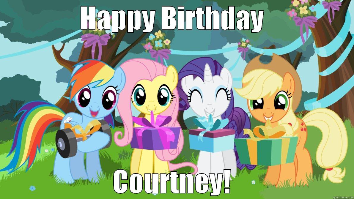 HAPPY BIRTHDAY  COURTNEY!  Misc