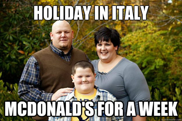 Holiday in Italy McDonald's for a week  Happy American Family