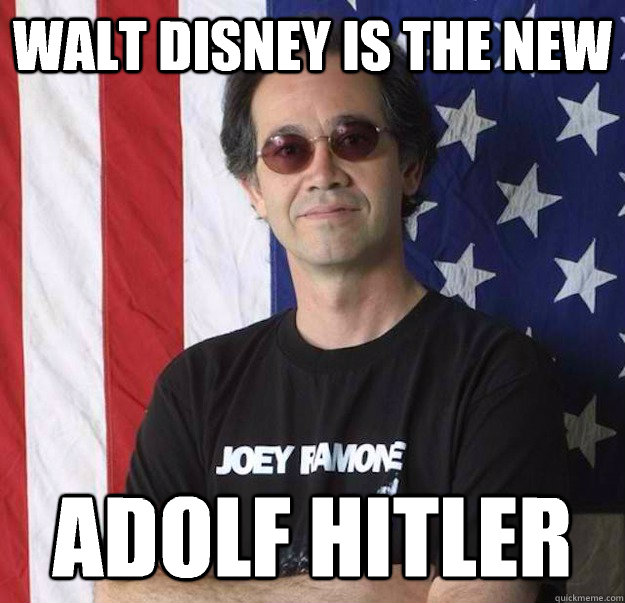 Walt Disney is the new Adolf Hitler - Walt Disney is the new Adolf Hitler  Carreoning  Godwining