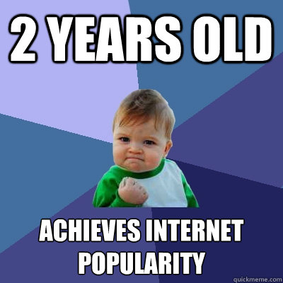 2 years old achieves internet popularity  Success Kid