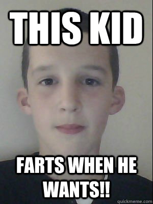 This kid Farts when he wants!! - This kid Farts when he wants!!  Misc