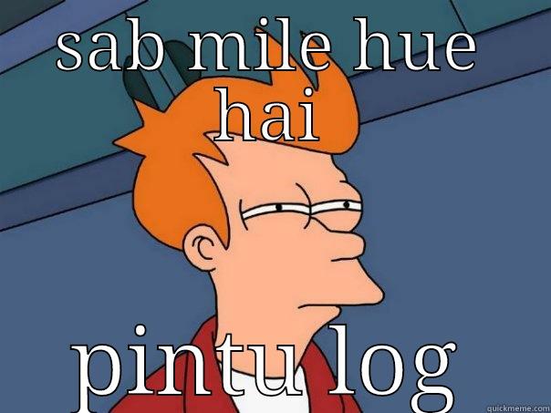 SAB MILE HUE HAI PINTU LOG Futurama Fry