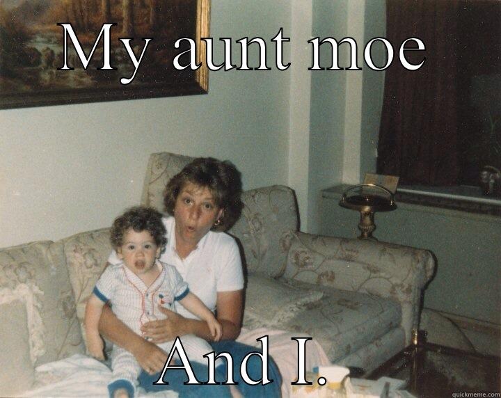 MY AUNT MOE AND I. Misc