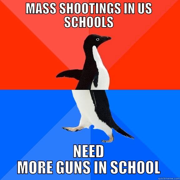 NRA LOGIC - MASS SHOOTINGS IN US SCHOOLS NEED MORE GUNS IN SCHOOL Socially Awesome Awkward Penguin