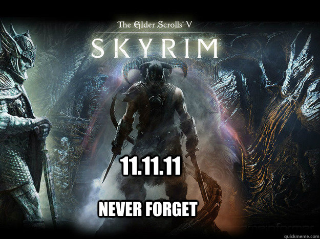 11.11.11 Never Forget  skyrim